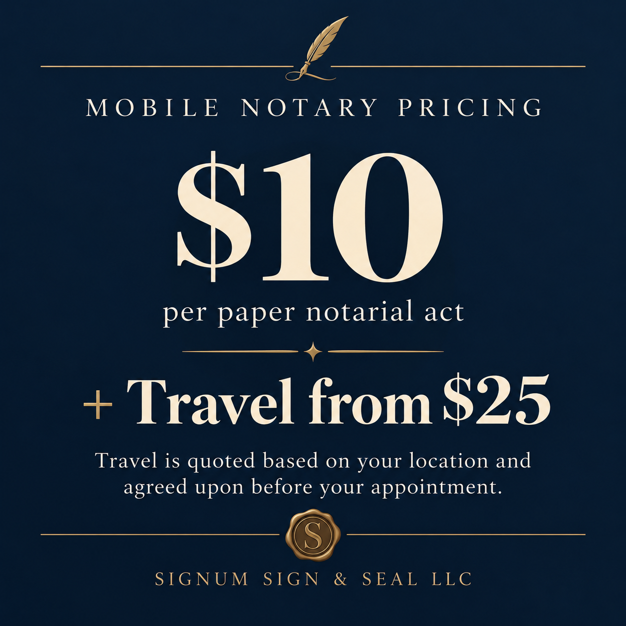 Signum mobile notary pricing: $10 per paper notarial act, plus travel from $25. Travel is quoted based on your location and agreed upon before your appointment.